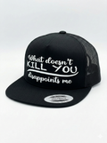What doesn’t kill you Hat